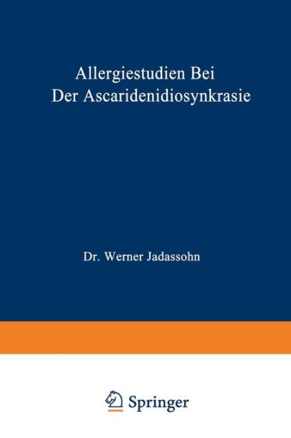 Allergiestudien bei der Ascaridenidiosynkrasie: Habilitationsschrift