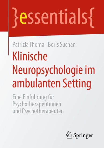 Klinische Neuropsychologie im ambulanten Setting: Eine Einfï¿½hrung fï¿½r Psychotherapeutinnen und Psychotherapeuten