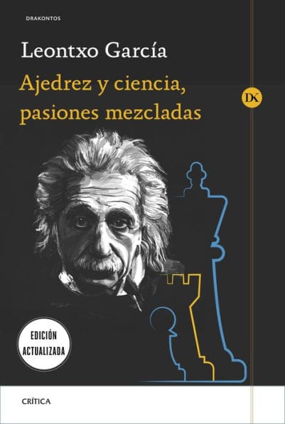 Ajedrez y ciencia, pasiones mezcladas: Prólogo de José Antonio Marina