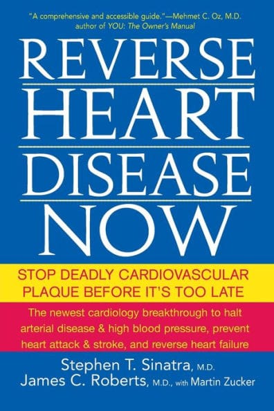 Reverse Heart Disease Now: Stop Deadly Cardiovascular Plaque Before It's Too Late