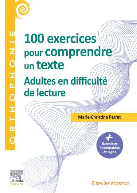 100 exercices pour adultes - Pour comprendre un texte: Tous les exercices imprimables