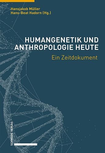 Humangenetik und Anthropologie heute: Ein Zeitdokument