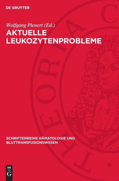 Aktuelle Leukozytenprobleme: Ausgewählte Beiträge eines Symposions