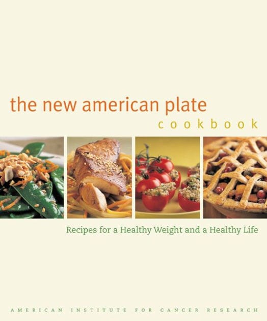 The New American Plate Cookbook: Recipes for a Healthy Weight and a Healthy Life