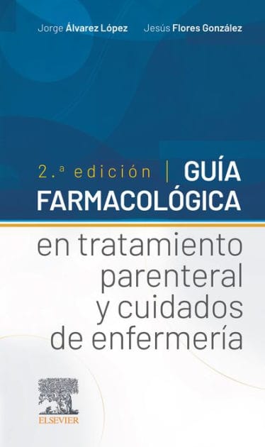Guía farmacológica en tratamiento parenteral y cuidados de enfermería