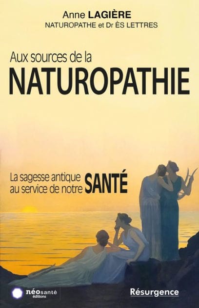 Aux sources de LA NATUROPATHIE