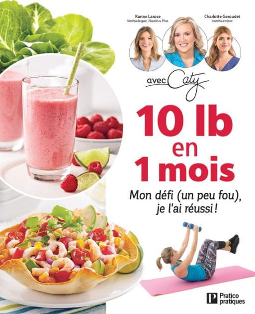 10 lb en 1 mois: Mon défi *un peu fou), je l'ai réussi!