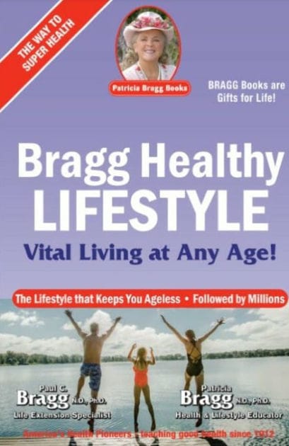 Bragg Healthy Lifestyle: Vital Living at Any Age