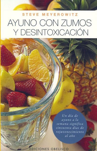 Ayuno con zumos y desintoxicación (Juice Fasting & Destoxification)