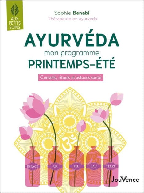 Ayurvéda : mon programme printemps-été