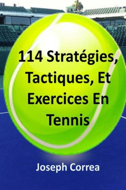 114 Strategies, Tactiques, Et Exercices En Tennis