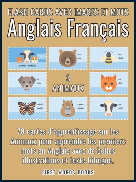 3 - Animaux - Flash Cards avec Images et Mots Anglais Français: 70 Cartes Mentales pour Apprendre Facilement le Vocabulaire Anglais