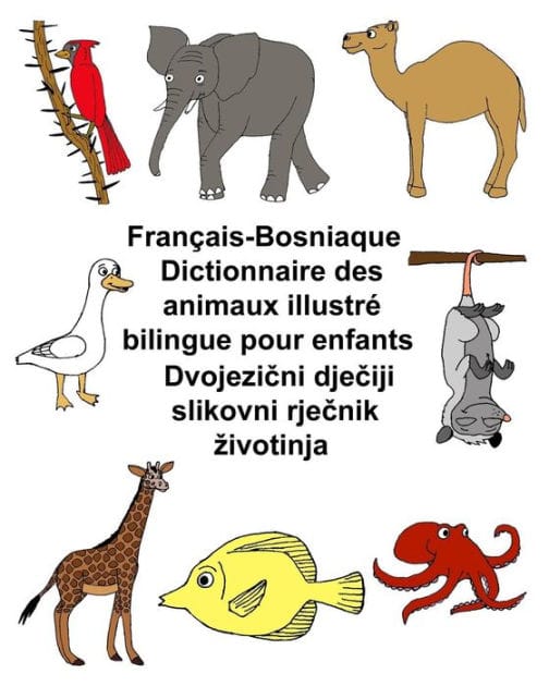 Français-Bosniaque Dictionnaire des animaux illustré bilingue pour enfants