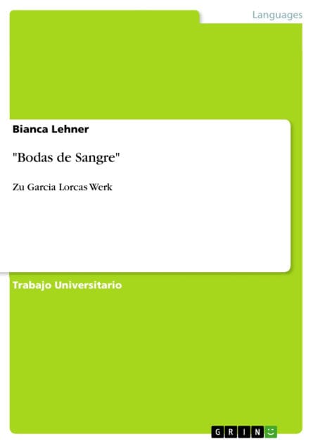 'Bodas de Sangre': Zu Garcia Lorcas Werk