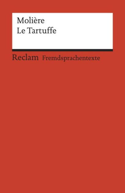 Le Tartuffe ou l'Imposteur: [Fremdsprachentexte] - Englischer Text mit deutschen Worterklärungen. B2 (GER) - Molière - Originalversion mit Erläuterungen