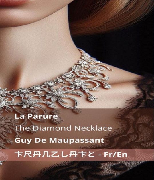 La Parure / The Diamond Necklace: Tranzlaty Français English
