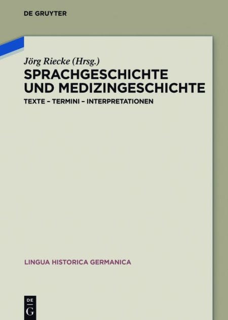 Sprachgeschichte und Medizingeschichte: Texte - Termini - Interpretationen