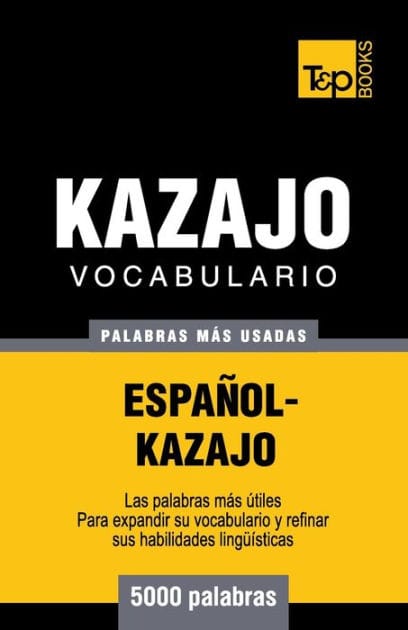Vocabulario espaï¿½ol-kazajo - 5000 palabras mï¿½s usadas