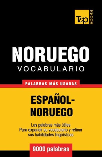 Vocabulario Espaï¿½ol-Noruego - 9000 palabras mï¿½s usadas