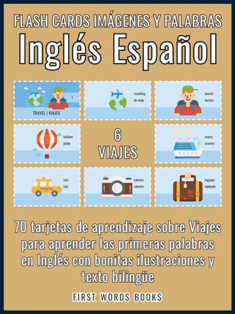 6 - Viajes - Flash Cards Imágenes y Palabras Inglés Español: 70 tarjetas de aprendizaje con las primeras palabras para aprender Inglés fácil