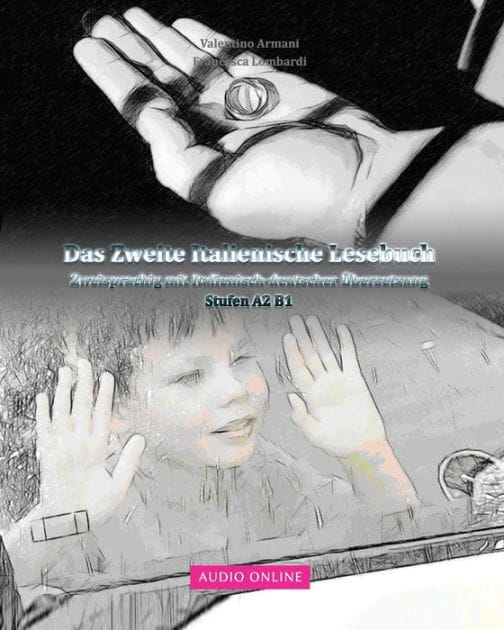 Das Zweite Italienische Lesebuch: zweisprachig mit italienisch-deutscher Übersetzung