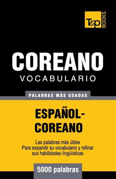 Vocabulario Espaï¿½ol-Coreano - 5000 palabras mï¿½s usadas