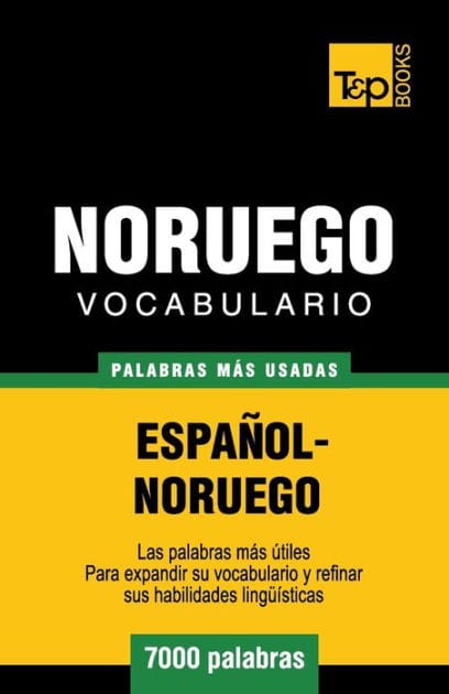 Vocabulario Espaï¿½ol-Noruego - 7000 palabras mï¿½s usadas