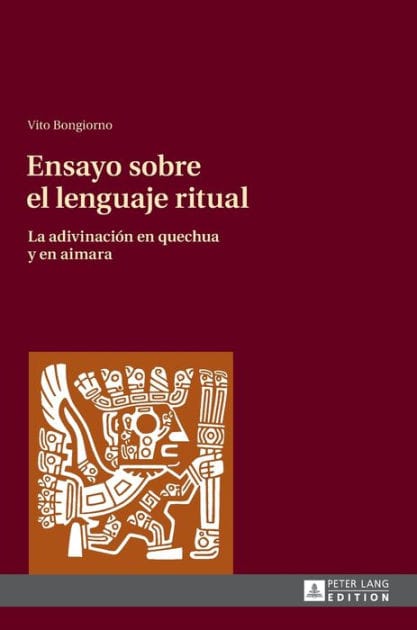 Ensayo sobre el lenguaje ritual: La adivinación en quechua y en aimara