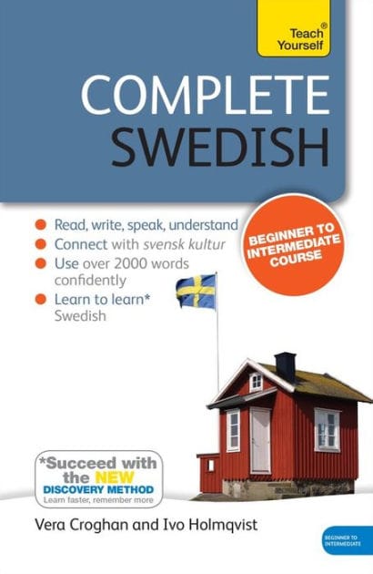 Complete Swedish Beginner to Intermediate Course: Learn to read, write, speak and understand a new language with Teach Yourself