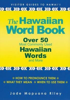 The Hawaiian Word Book: Over 50 Most Commonly Used Hawaiian Words