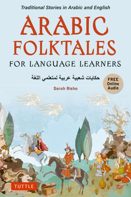 Arabic Folktales for Language Learners: Traditional Stories in Arabic and English (Free Online Audio in Arabic and English)