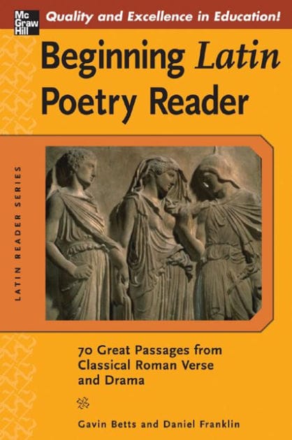 Beginning Latin Poetry Reader: 70 Great Passages from Classical Roman Verse and Drama
