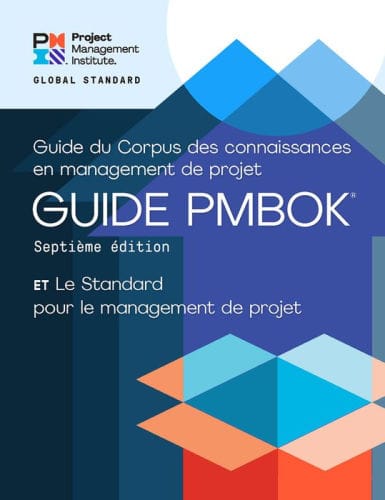 A Guide to the Project Management Body of Knowledge (PMBOK® Guide) - Seventh Edition and The Standard for Project Management (FRENCH)