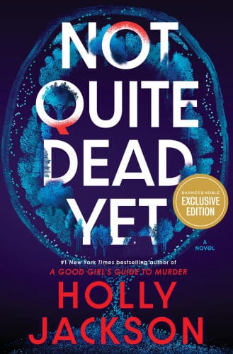 Not Quite Dead Yet: A Novel
