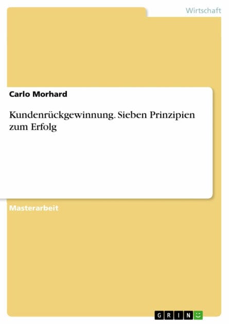 Kundenrückgewinnung. Sieben Prinzipien zum Erfolg