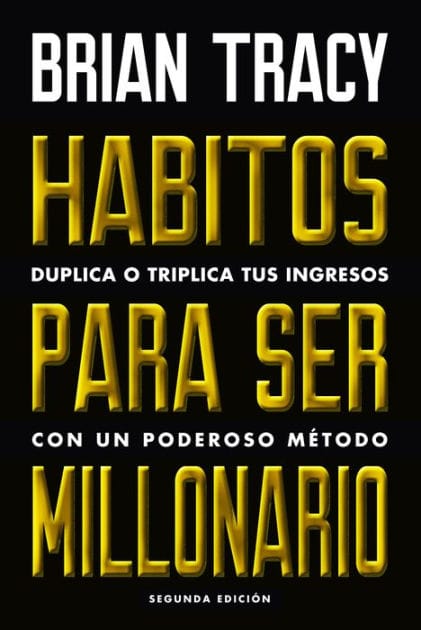 H bitos para ser millonario (Million Dollar Habits Spanish Edition): Duplica o triplica tus ingresos con un poderoso m todo