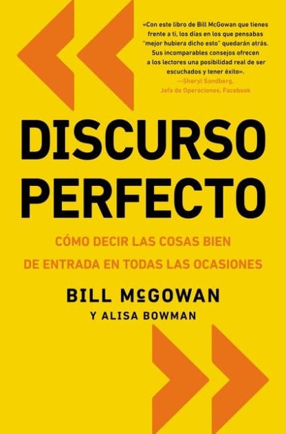 Discurso perfecto: Cómo decir las cosas bien de entrada en