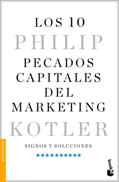 Los 10 pecados capitales del marketing / Ten Deadly Marketing Sins