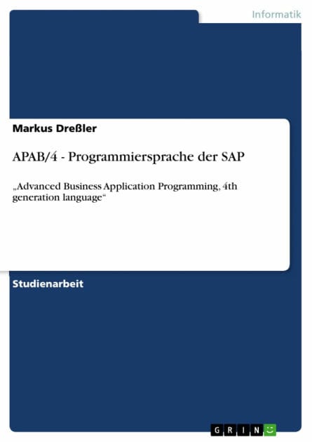 APAB/4 - Programmiersprache der SAP: 'Advanced Business Application Programming, 4th generation language'