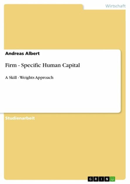Firm - Specific Human Capital: A Skill - Weights Approach