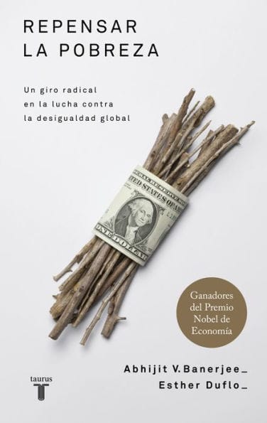Repensar la pobreza: Un giro radical en la lucha contra la desigualdad global