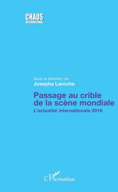 Passage au crible de la scène mondiale: L'actualité internationale 2016