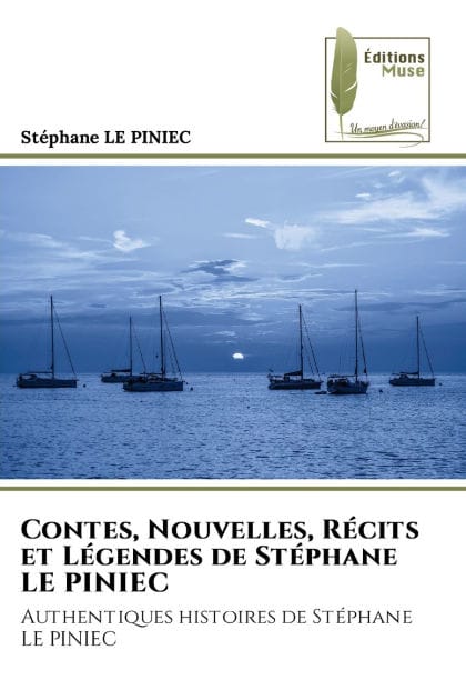 Contes, Nouvelles, R�cits et L�gendes de St�phane LE PINIEC