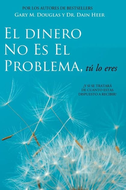 El Dinero No Es El Problema, T� Lo Eres - Money is Not the Problem Spanish