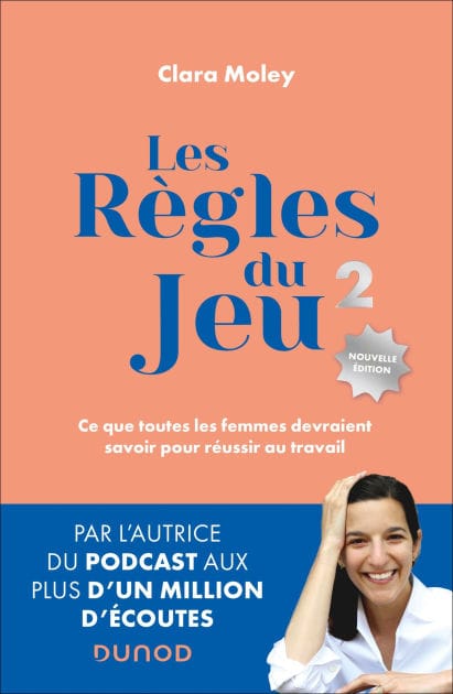 Les Règles du jeu - 2e éd.: Ce que toutes les femmes devraient savoir pour réussir au travail