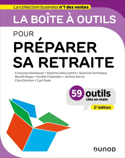 La boîte à outils pour préparer sa retraite - 2e éd.: 59 outils clés en main