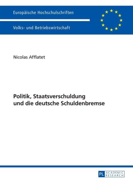 Politik, Staatsverschuldung und die deutsche Schuldenbremse