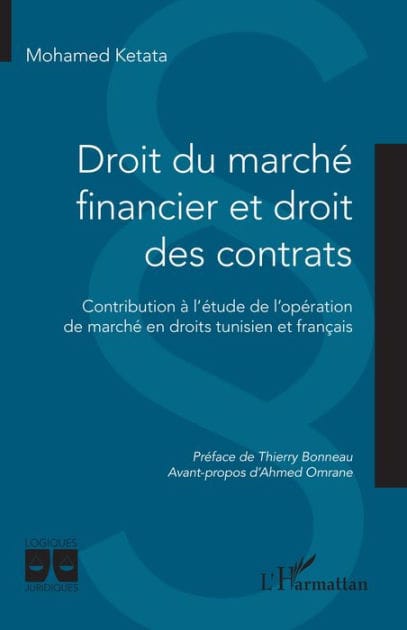 Droit du marché financier et droit des contrats: Contribution à l'étude de l'opération de marché en droits tunisien et français