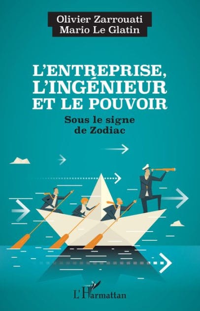 L'entreprise, l'ingénieur et le pouvoir: Sous le signe de Zodiac