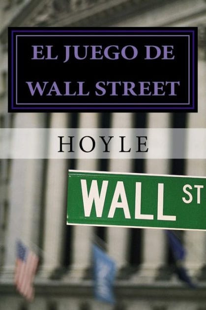 El juego de Wall Street: y c�mo jugarlo con �xito